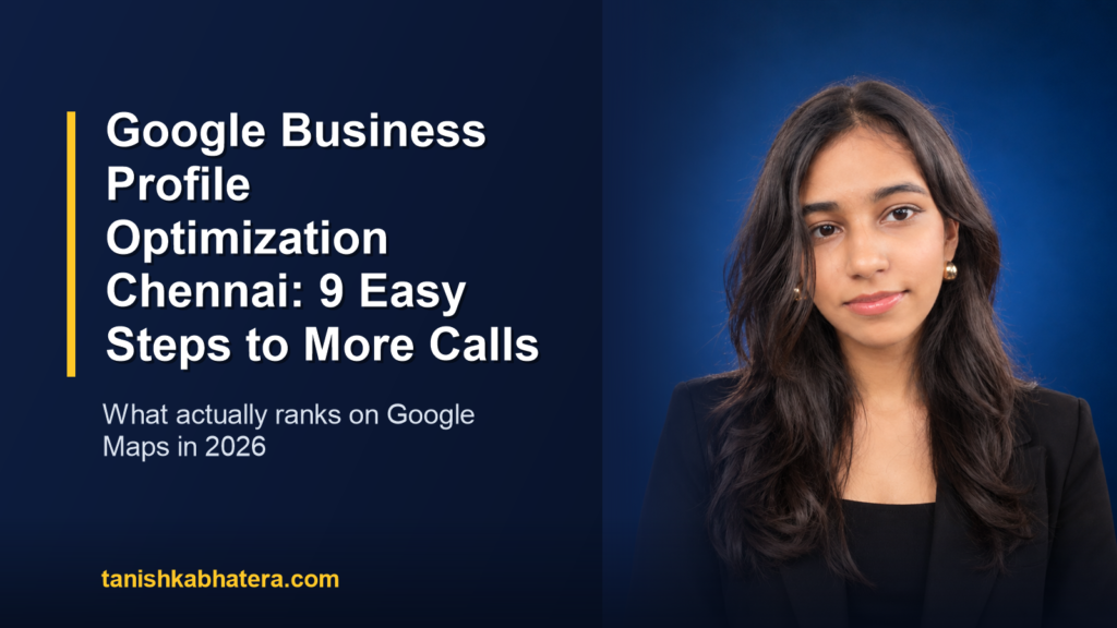 Google Business Profile Optimization Chennai: 9 Easy Steps to More Calls